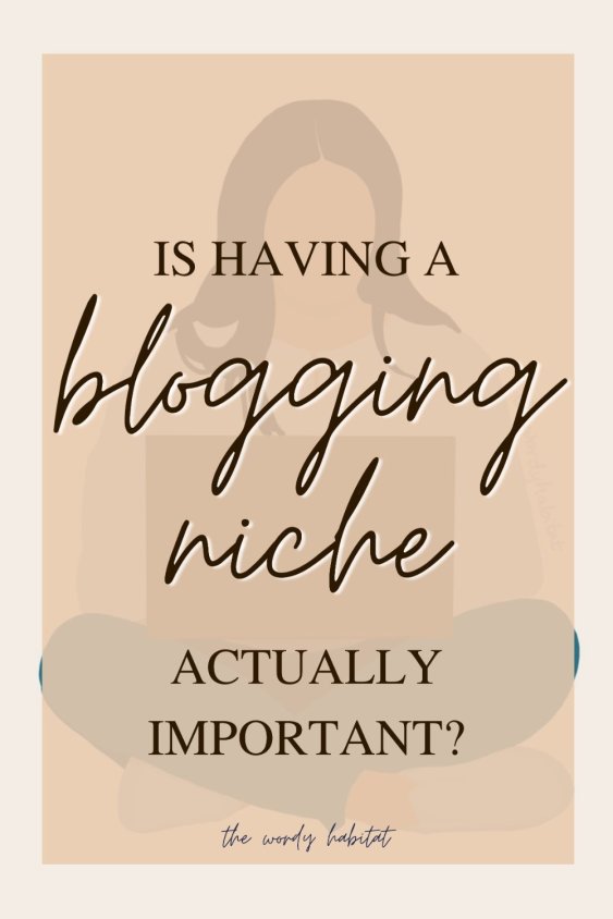 Is Having a Blogging Niche Actually Important pinterest