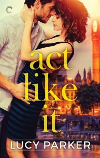 act like it by lucy parker book cover