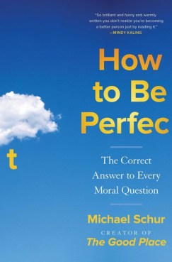how to be perfect by michael schur book cover