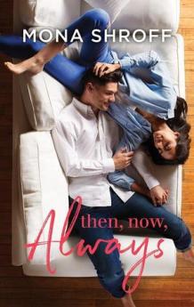 then, now, always by mona shroff book cover